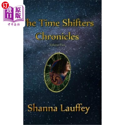 海外直订The Time Shifters Chronicles Volume 2: Episodes Six - Ten of the Chronicles of t 《移时者编年史》第二卷：哈