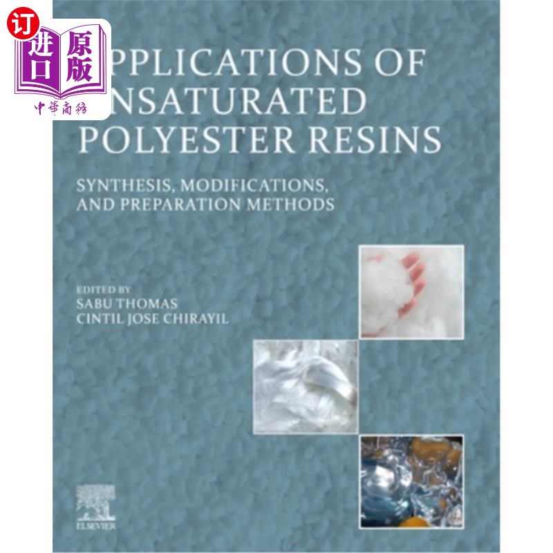 海外直订医药图书Applications of Unsaturated Polyester Resins: Synthesis, Modifications, and Prep 不饱和聚酯树脂的应