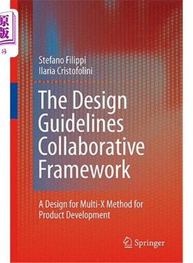 海外直订The Design Guidelines Collaborative Framework: A Design for Multi-X Method for P 设计指南协同框架:产品开发