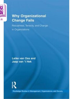 海外直订Why Organizational Change Fails: Robustness, Tenacity, and Change in Organizatio 组织变革失败的原因：组织的