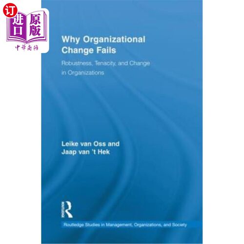 海外直订Why Organizational Change Fails: Robustness, Tenacity, and Change in Organizatio 组织变革失败的原因：组织的