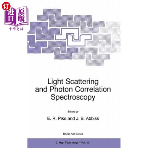 海外直订Light Scattering and Photon Correlation Spectroscopy 光散射和光子相关光谱学