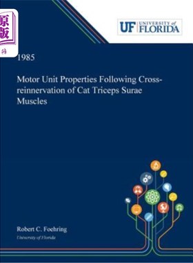 海外直订医药图书Motor Unit Properties Following Cross-reinnervation of Cat Triceps Surae Muscles 猫腓肠三头肌交叉再