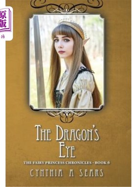 海外直订The Dragon's Eye: The Fairy Princess Chronicles - Book 6 龙眼：仙女公主编年史-第6册