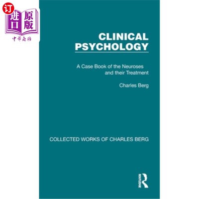 海外直订Clinical Psychology: A Case Book of the Neuroses and Their Treatment 临床心理学:神经症及其治疗案例