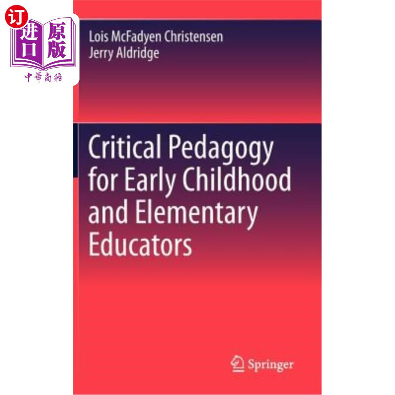 海外直订Critical Pedagogy for Early Childhood and Elementary Educators 幼儿和小学教育者的批判性教学法