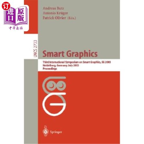 海外直订Smart Grapics: Third International Symposium, Sg 2003, Heidelberg, Germany, July 智能图形：第三届国际研讨会
