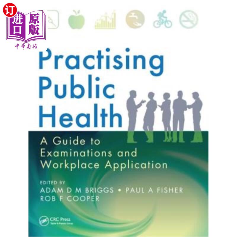 海外直订医药图书Practising Public Health: A Guide to Examinations and Workplace Application 执业公共卫生：考试和工