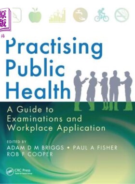 海外直订医药图书Practising Public Health: A Guide to Examinations and Workplace Application 执业公共卫生：考试和工