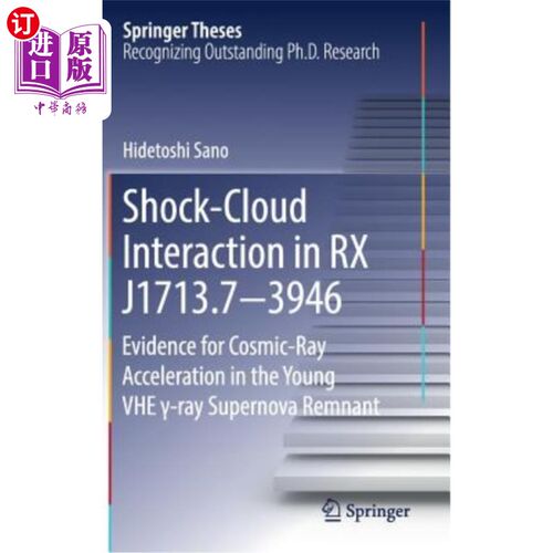 海外直订Shock-Cloud Interaction in RX J1713.7-3946: Evidence for Cosmic-Ray Acceleration RX J1713中的激波云相互