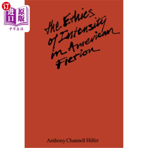 海外直订The Ethics of Intensity in American Fiction 美国小说中的强度伦理