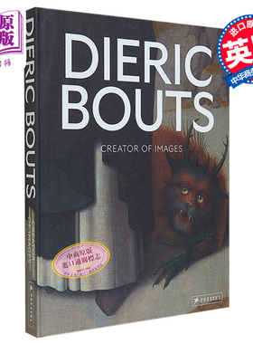 Dieric Bouts: Creator of Images 进口艺术 迪里克 布茨 图像创作者 Prestel出版 艺术鉴赏收藏 书法【中商原版】