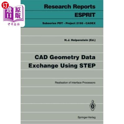 海外直订CAD Geometry Data Exchange Using Step: Realisation of Interface Processors 使用Step的CAD几何数据交换：接口