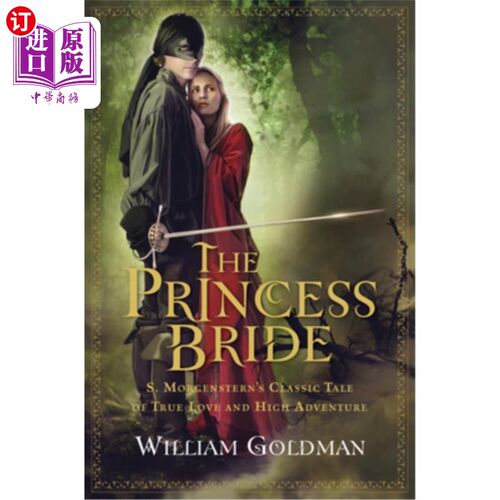 海外直订The Princess Bride: S. Morgenstern's Classic Tale of True Love and High Adventur 公主新娘：S。摩根斯坦的真
