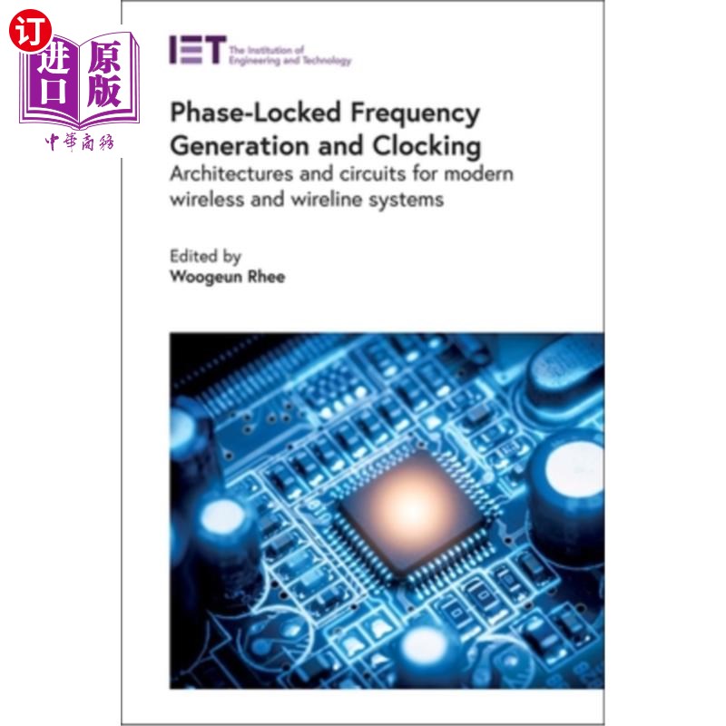 海外直订Phase-Locked Frequency Generation and Clocking: Architectures and Circuits for M锁相频率产生和时钟:现代无