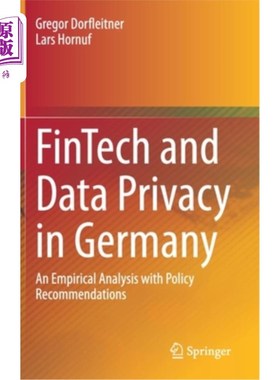 海外直订Fintech and Data Privacy in Germany: An Empirical Analysis with Policy Recommend 德国金融科技与数据隐私:实