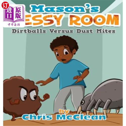 海外直订Mason's Messy Room: Dirtballs Versus Dust Mites 梅森凌乱的房间：脏球与尘螨