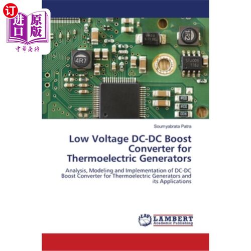 海外直订Low Voltage DC-DC Boost Converter for Thermoelectric Generators 热电发电机用低压DC-DC升压变换器
