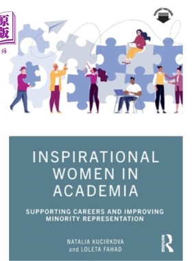 海外直订Inspirational Women in Academia: Supporting Careers and Improving Minority Repre 学术界的励志女性:支持职业