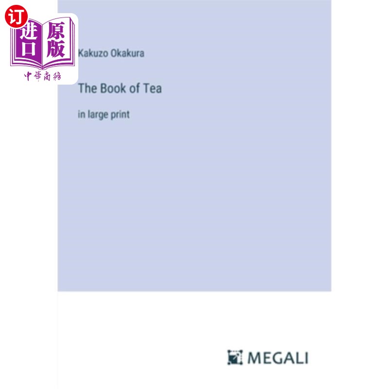 海外直订The Book of Tea: in large print 《茶经》：大号印刷体
