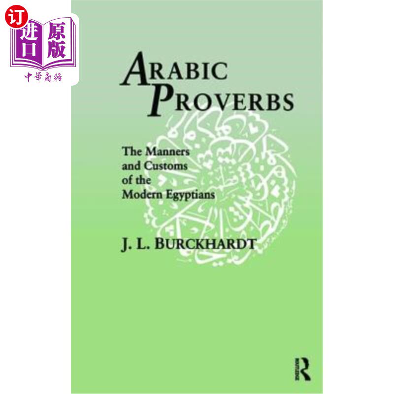 海外直订Arabic Proverbs: The Manners and Customs of the Modern Egyptians 阿拉伯谚语：现代埃及人的风俗习惯