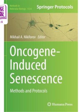 海外直订医药图书Oncogene-Induced Senescence: Methods and Protocols 癌基因诱导衰老：方法和方案
