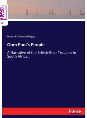 海外直订Oom Paul's People: A Narrative of the British-Boer Troubles in South Africa... 《保罗的人民：英国布尔人在南