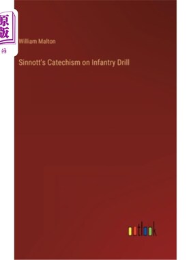 海外直订Sinnott's Catechism on Infantry Drill 辛诺特的《步兵训练教义问答》