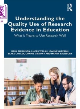 海外直订Understanding the Quality Use of Research Eviden... 理解研究证据在教育中的高质量使用