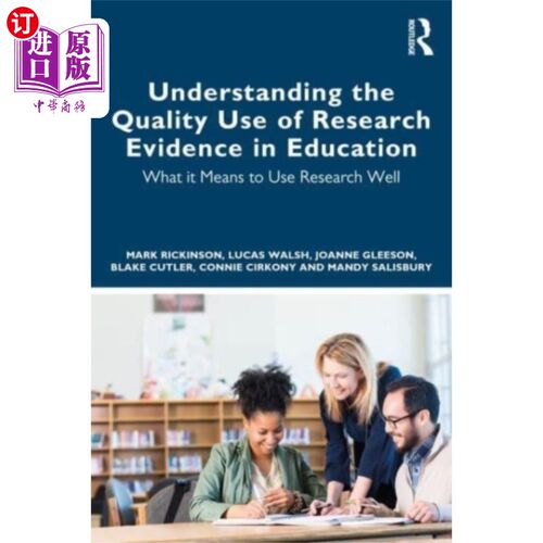 海外直订Understanding the Quality Use of Research Eviden... 理解研究证据在教育中的高质量使用