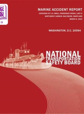 海外直订Capsizing of U.S. Small Passenger Vessel Lady D, Northwest Harbor, Baltimore, Ma 美国小型客轮D号倾覆，西北