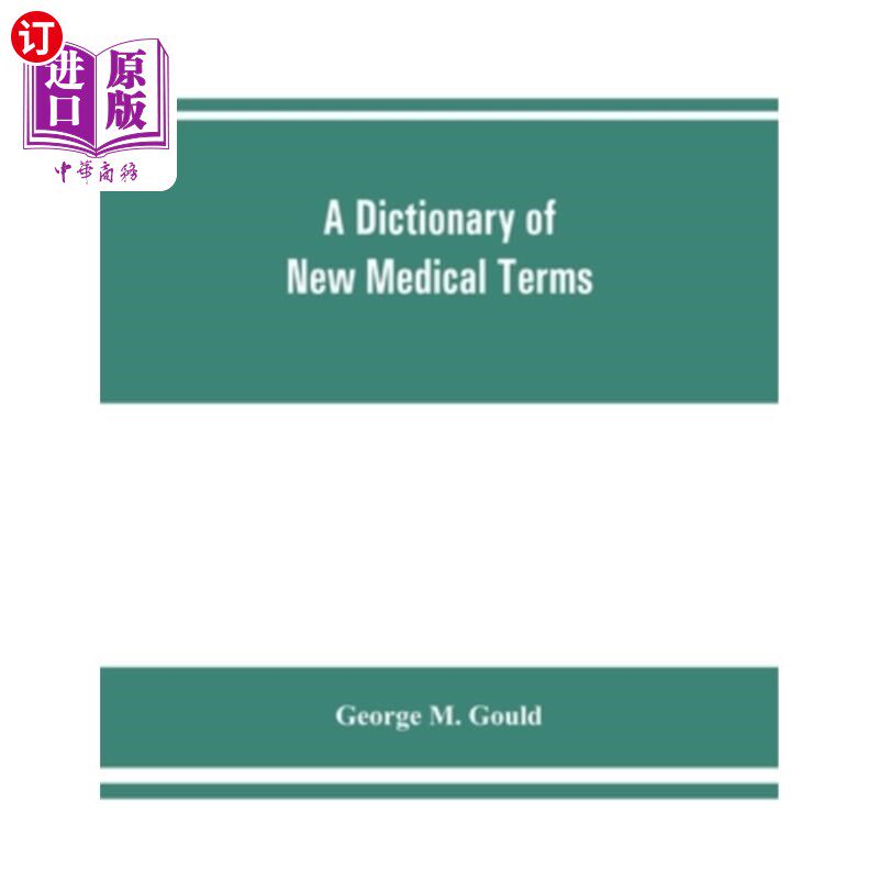 海外直订医药图书A dictionary of new medical terms, including upwards of 38,000 words and many us 新医学术语词典，包
