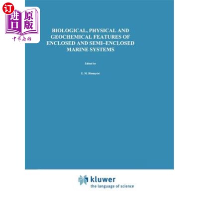 海外直订Biological, Physical and Geochemical Features of Enclosed and Semi-Enclosed Mari 封闭和半封闭海洋系统的生物
