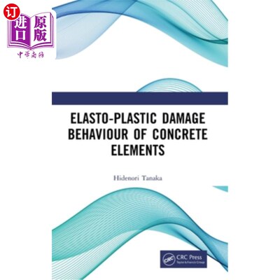 海外直订Elasto-Plastic Damage Behaviour of Concrete Elements 混凝土构件弹塑性损伤特性研究