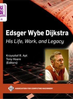 海外直订Edsger Wybe Dijkstra: His Life, Work, and Legacy 埃德斯格·威贝·迪克斯特拉:他的生活、工作和遗产