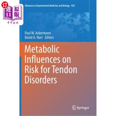 海外直订医药图书Metabolic Influences on Risk for Tendon Disorders 代谢对肌腱疾病风险的影响