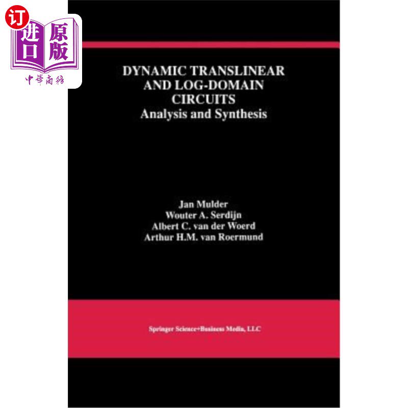 海外直订Dynamic Translinear and Log-Domain Circuits: Analysis and Synthesis 动态跨线性和对数域电路：分析和综合