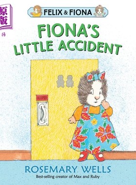 预售 Rosemary Wells:Fiona’s Little Accident 菲奥娜的小意外 英文原版 精品绘本 儿童故事 3-6岁【中商原版】