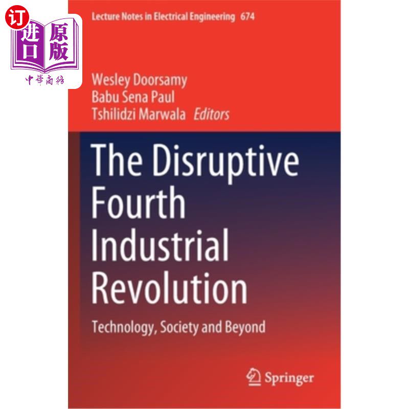 海外直订The Disruptive Fourth Industrial Revolution: Technology, Society and Beyond 颠覆性的第四次工业革命:技术、社