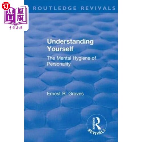 海外直订Revival: Understanding Yourself: The Mental Hygi... 复兴:理解你自己:人格的心理卫生(1935)