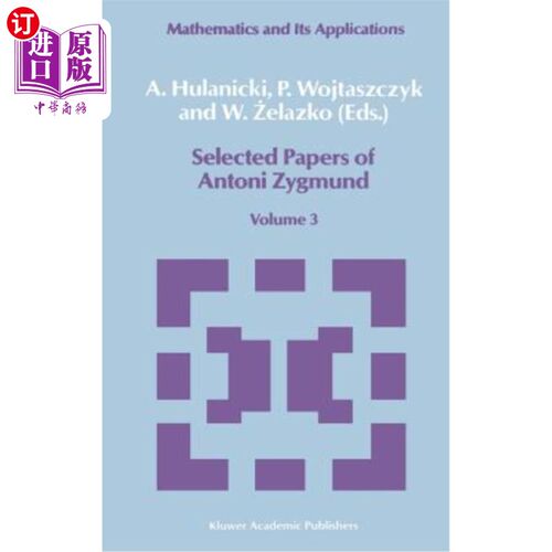 海外直订Selected Papers of Antoni Zygmund: Volume 3 安东尼·齐格蒙德论文选集：第三卷