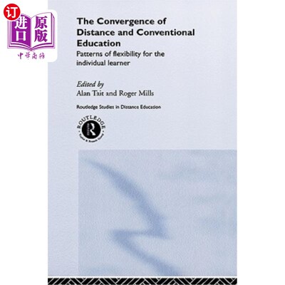 海外直订The Convergence of Distance and Conventional Education: Patterns of Flexibility  传统教育：个体学习者的灵活