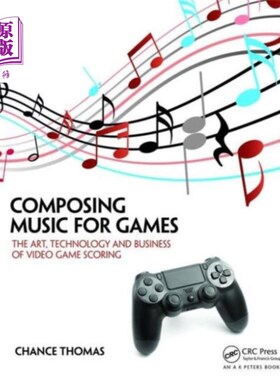 海外直订Composing Music for Games 为游戏作曲