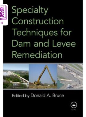 海外直订Specialty Construction Techniques for Dam and Levee Remediation 堤坝整治专业施工技术