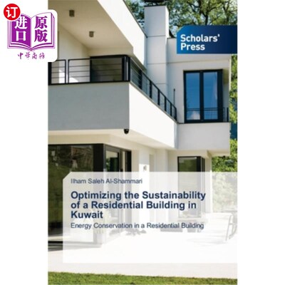 海外直订Optimizing the Sustainability of a Residential Building in Kuwait 优化科威特住宅建筑的可持续性