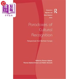 海外直订Paradoxes of Cultural Recognition: Perspectives from Northern Europe 文化认同的悖论:来自北欧的视角