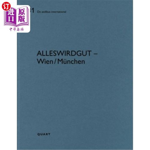 海外直订Alleswirdgut - Wien/München: de Aedibus International 31 Alleswirdgut - 维也纳/慕尼黑：国际化房子 31