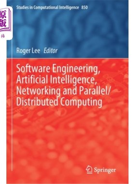 海外直订Software Engineering, Artificial Intelligence, Networking and Parallel/Distribut 软件工程，人工智能，和