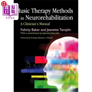 海外直订医药图书Music Therapy Methods in Neurorehabilitation: A Clinician's Manual 神经康复中的音乐治疗方法:临床医