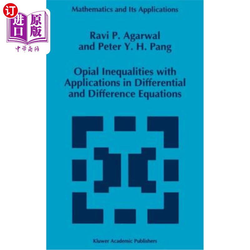 海外直订Opial Inequalities with Applications in Differential and Difference Equations 奥皮亚尔不等式及其在微分和差